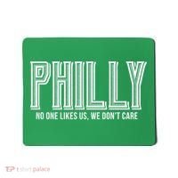Philly Fan No One Likes Us We Don't Care Mousepad thumb 0