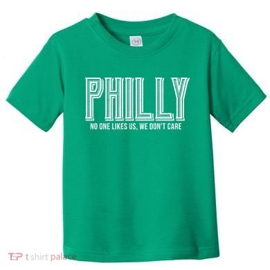 Philly Fan No One Likes Us We Don't Care Toddler T-Shirt