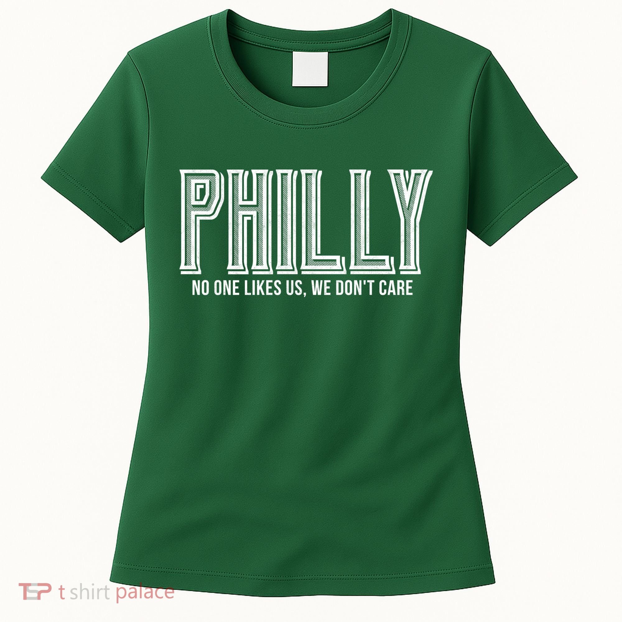Philly Fan No One Likes Us We Don't Care Women's T-Shirt