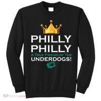 Philly Philly A True Friend of the Underdogs Philadelphia Sweatshirt thumb 0