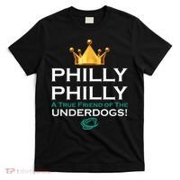 Philly Philly A True Friend of the Underdogs Philadelphia T-Shirt thumb 0