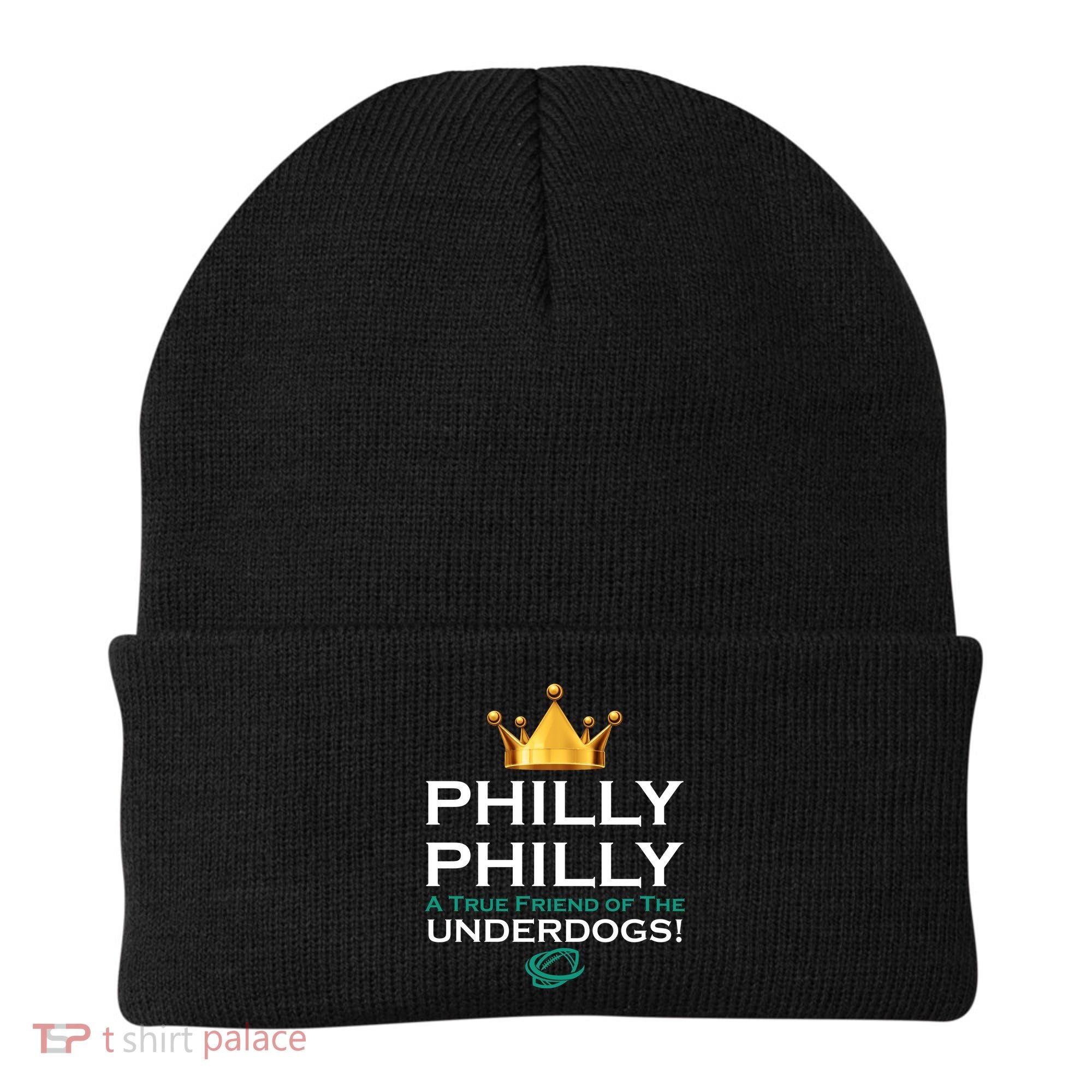 Philly Philly A True Friend of the Underdogs Philadelphia Beanie