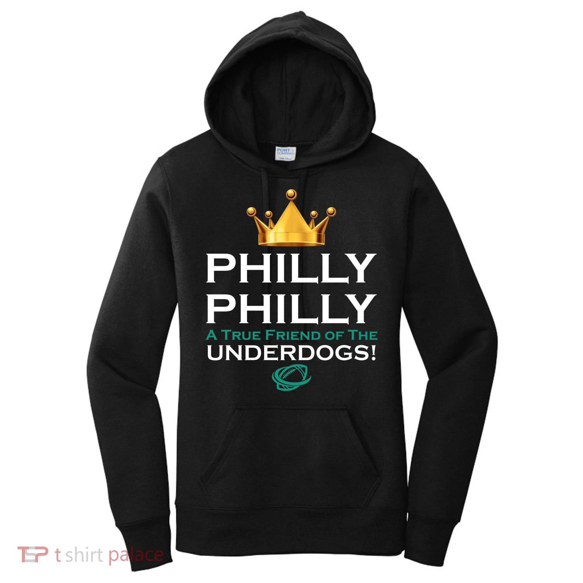 Philly Philly A True Friend of the Underdogs Philadelphia Women's Hoodie