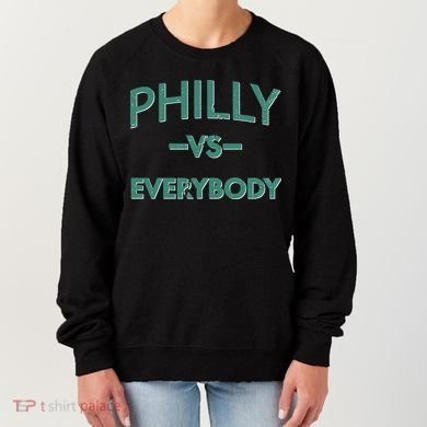 Philly Vs Everybody Women's Sweatshirt