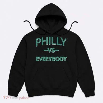 Philly Vs Everybody Hoodie