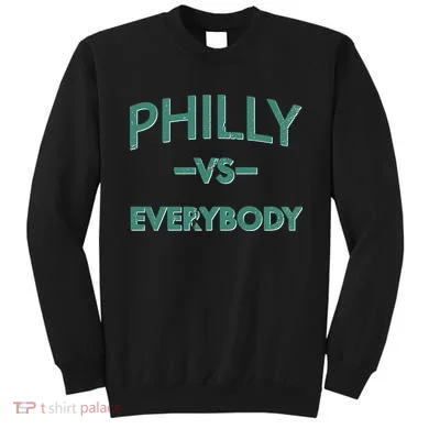Philly Vs Everybody Sweatshirt