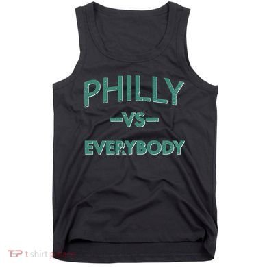 Philly Vs Everybody Tank Top
