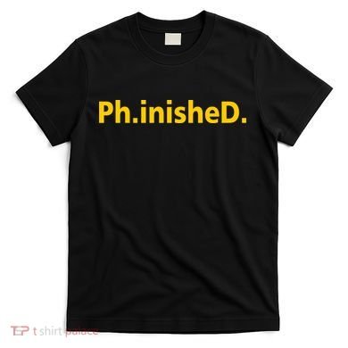 Phinished PHD T-Shirt