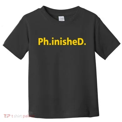 Phinished PHD Toddler T-Shirt