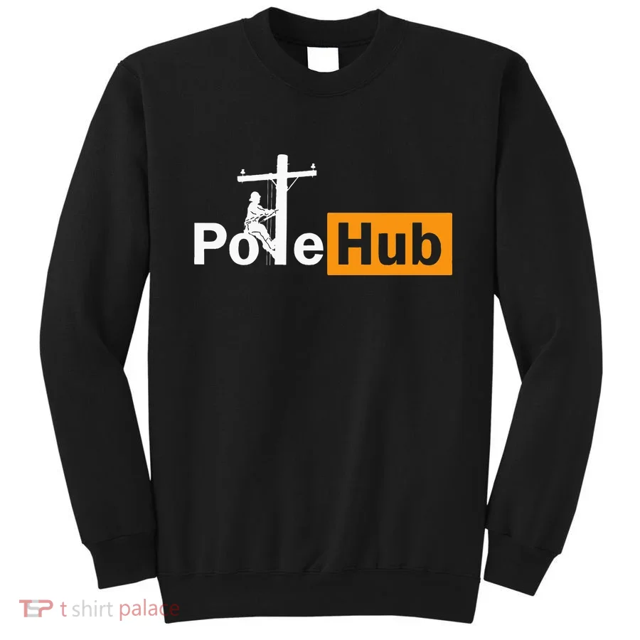 Pole Hub Lineman Line Worker Utility Pole Funny Lineman Fun Sweatshirt