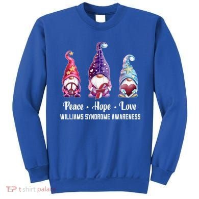 Peace Hope Love Gnomes Williams Syndrome Awareness Cute Gift Sweatshirt