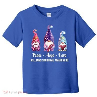 Peace Hope Love Gnomes Williams Syndrome Awareness Cute Gift Toddler T-Shirt