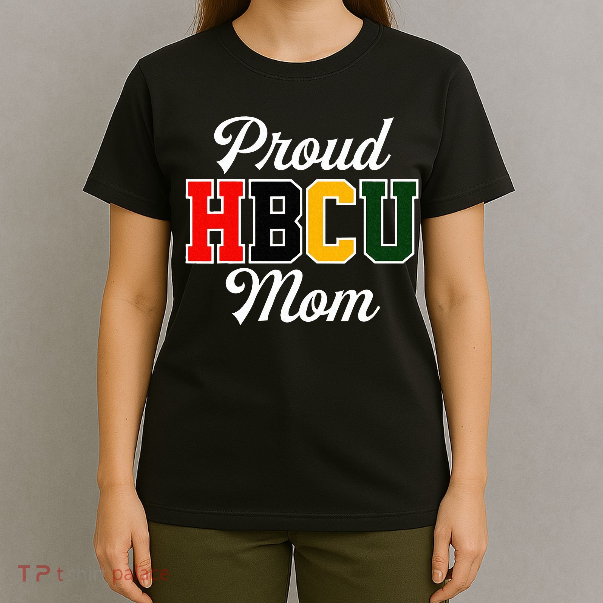 Proud HBCU Mom Black College And University Mother's Day T-Shirt