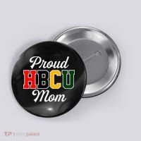 Proud HBCU Mom Black College And University Mother's Day Button thumb 0