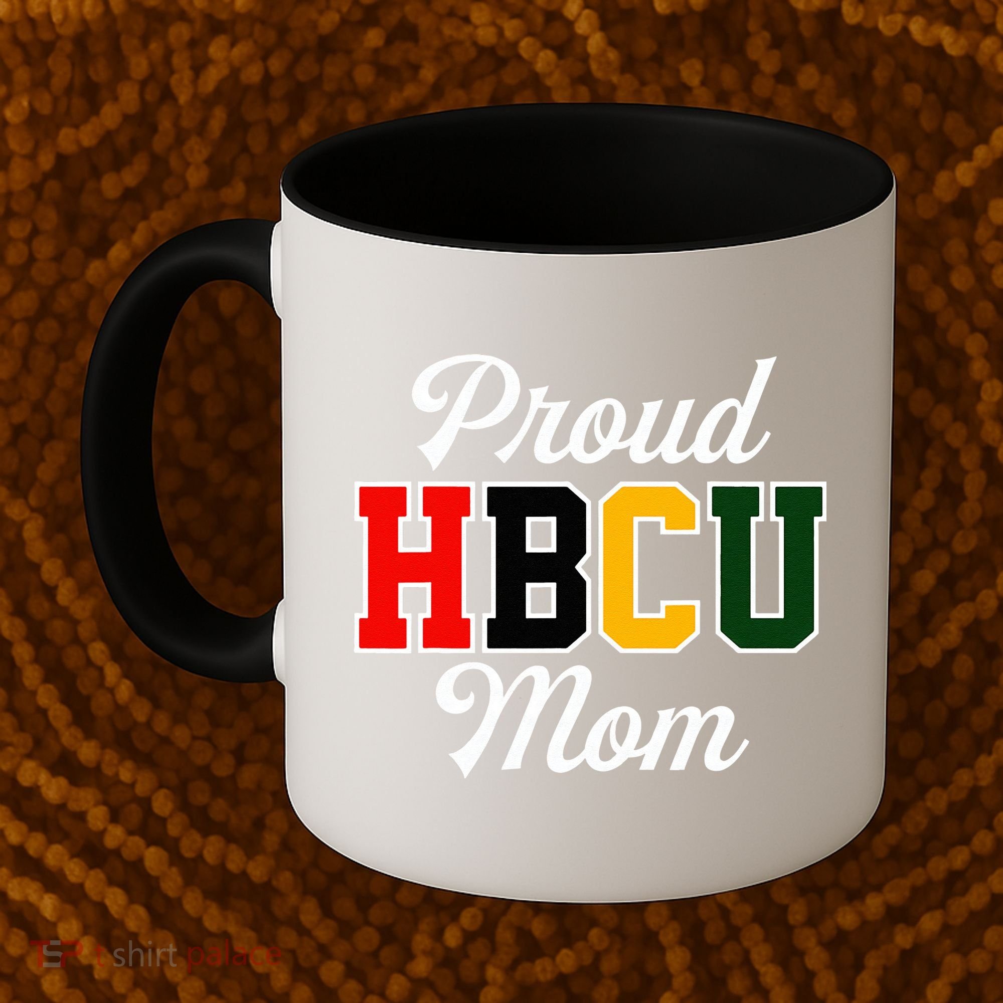 Proud HBCU Mom Black College And University Mother's Day Coffee Mug