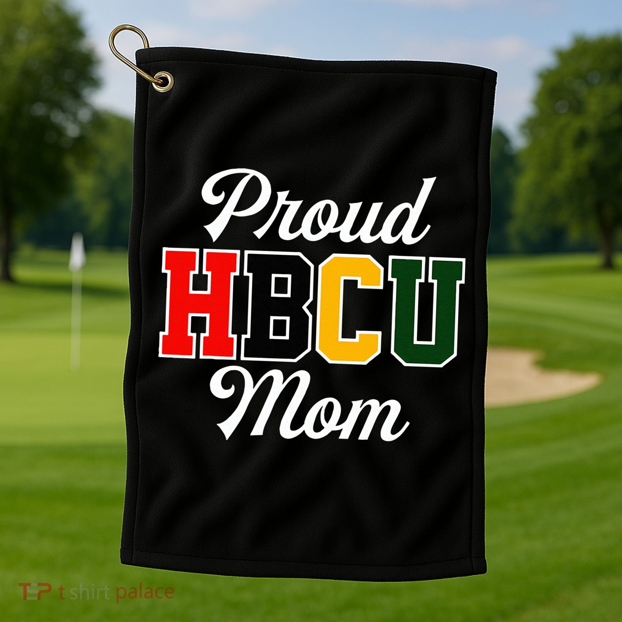 Proud HBCU Mom Black College And University Mother's Day Golf Towel