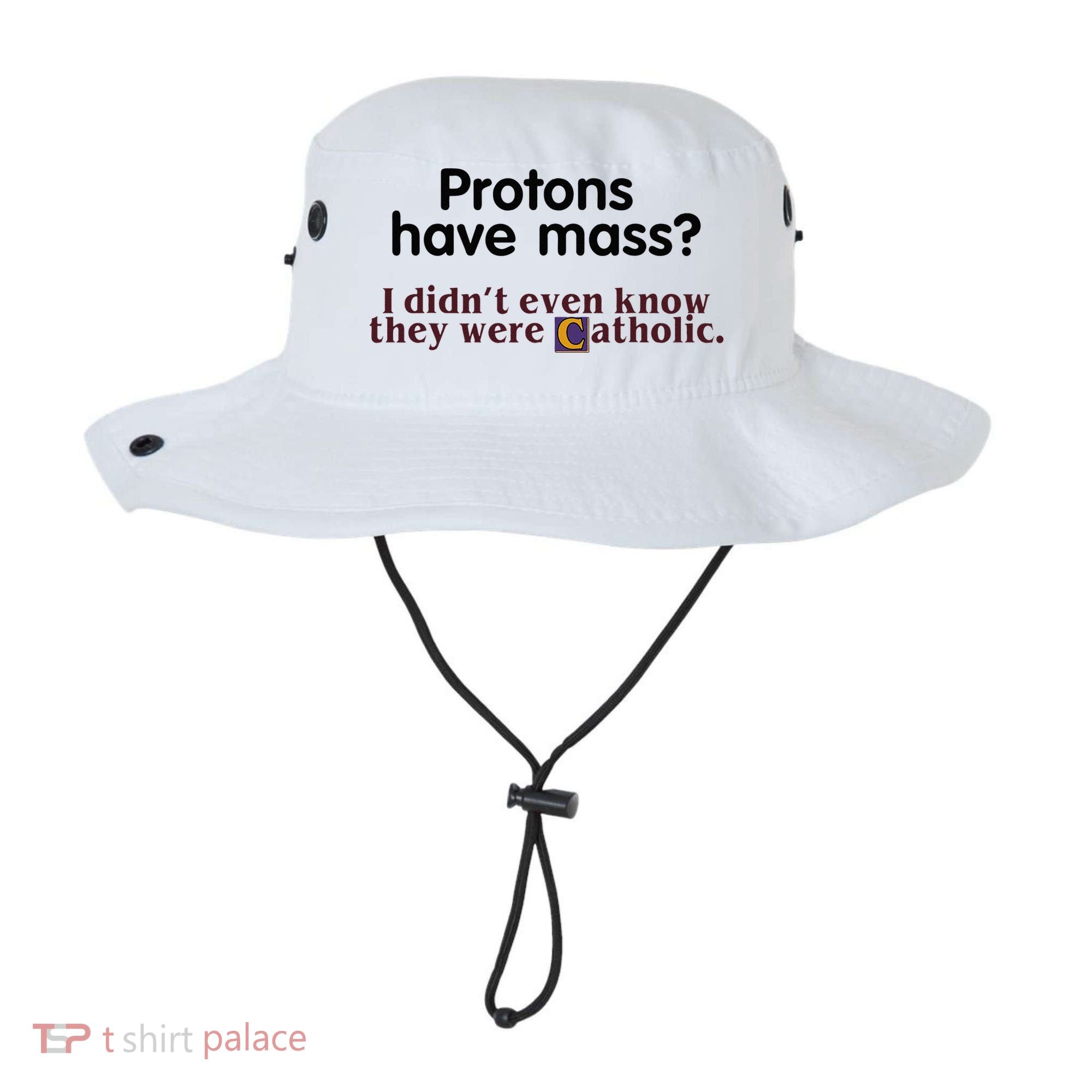 Protons Have Mass I Didnt Even Know They Were Catholic Bucket Hat