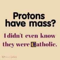 Protons Have Mass I DidnT Even Know They Were Catholic Tote Bag thumb 4