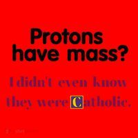 Protons Have Mass I DidnT Even Know They Were Catholic Santa Hat thumb 1
