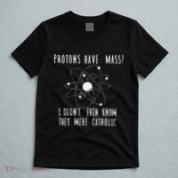 Protons Have Mass I DidnT Even Know They Were Catholic T-Shirt thumb 5