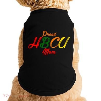 Proud Hbcu Mom Historically Black Colleges And Universities Gift Doggie Tank