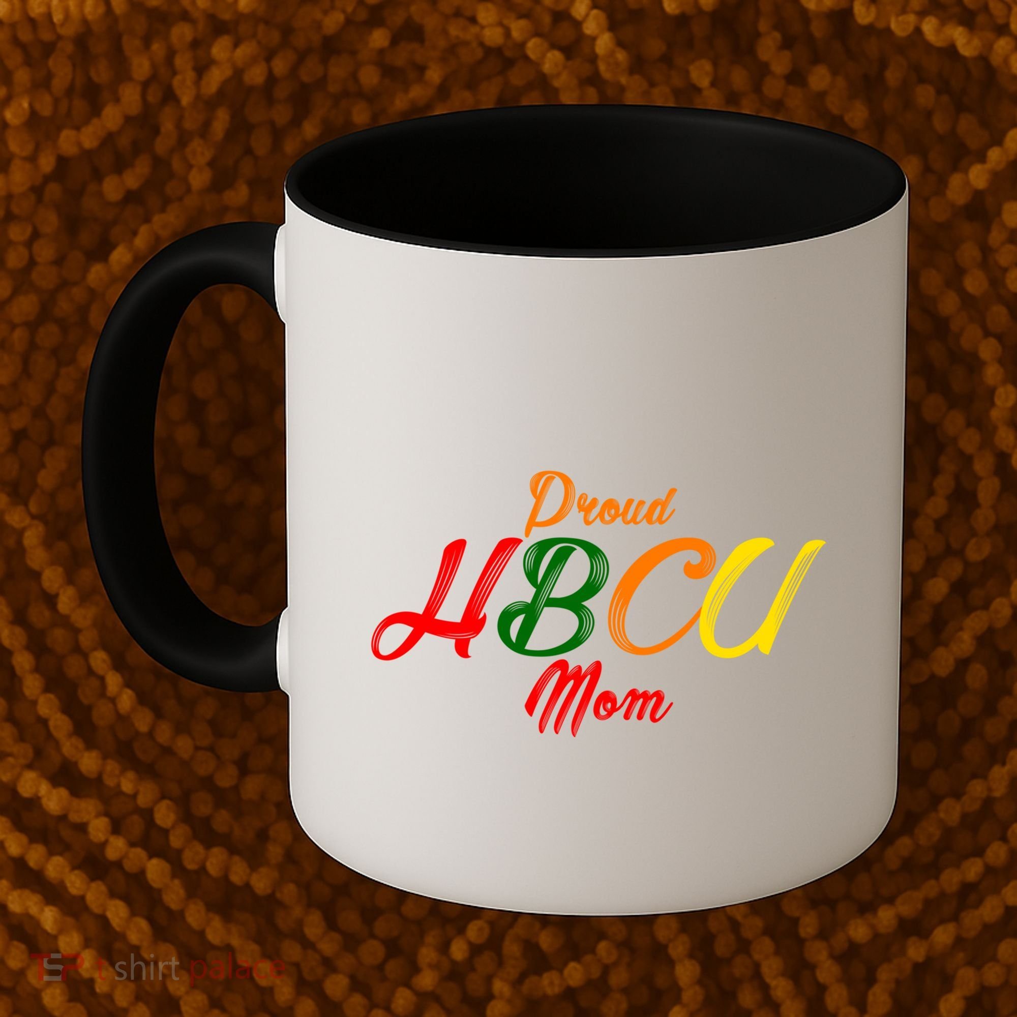Proud Hbcu Mom Historically Black Colleges And Universities Gift Coffee Mug