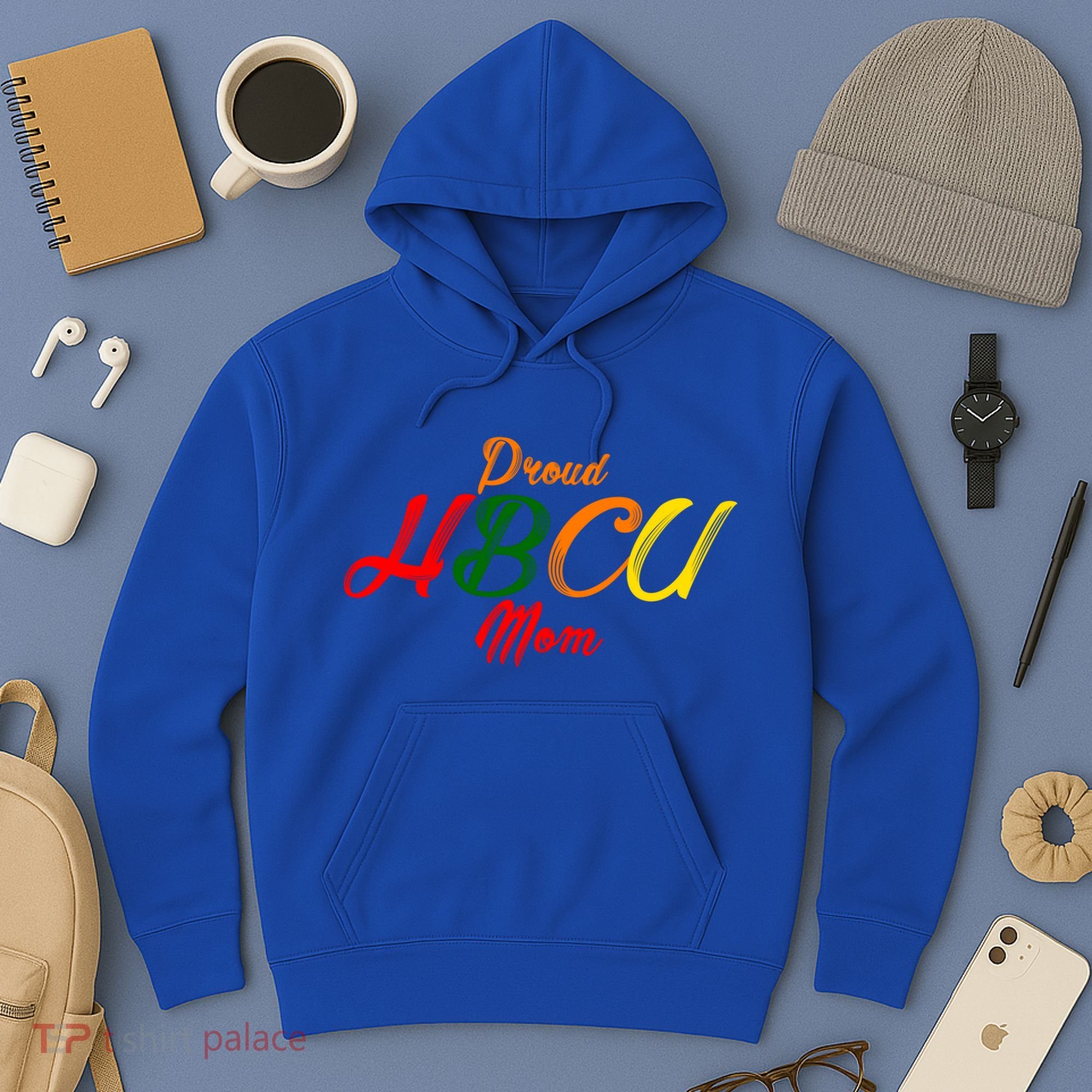 Proud Hbcu Mom Historically Black Colleges And Universities Gift Hoodie