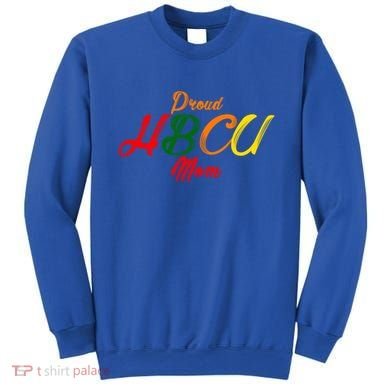 Proud Hbcu Mom Historically Black Colleges And Universities Gift Sweatshirt