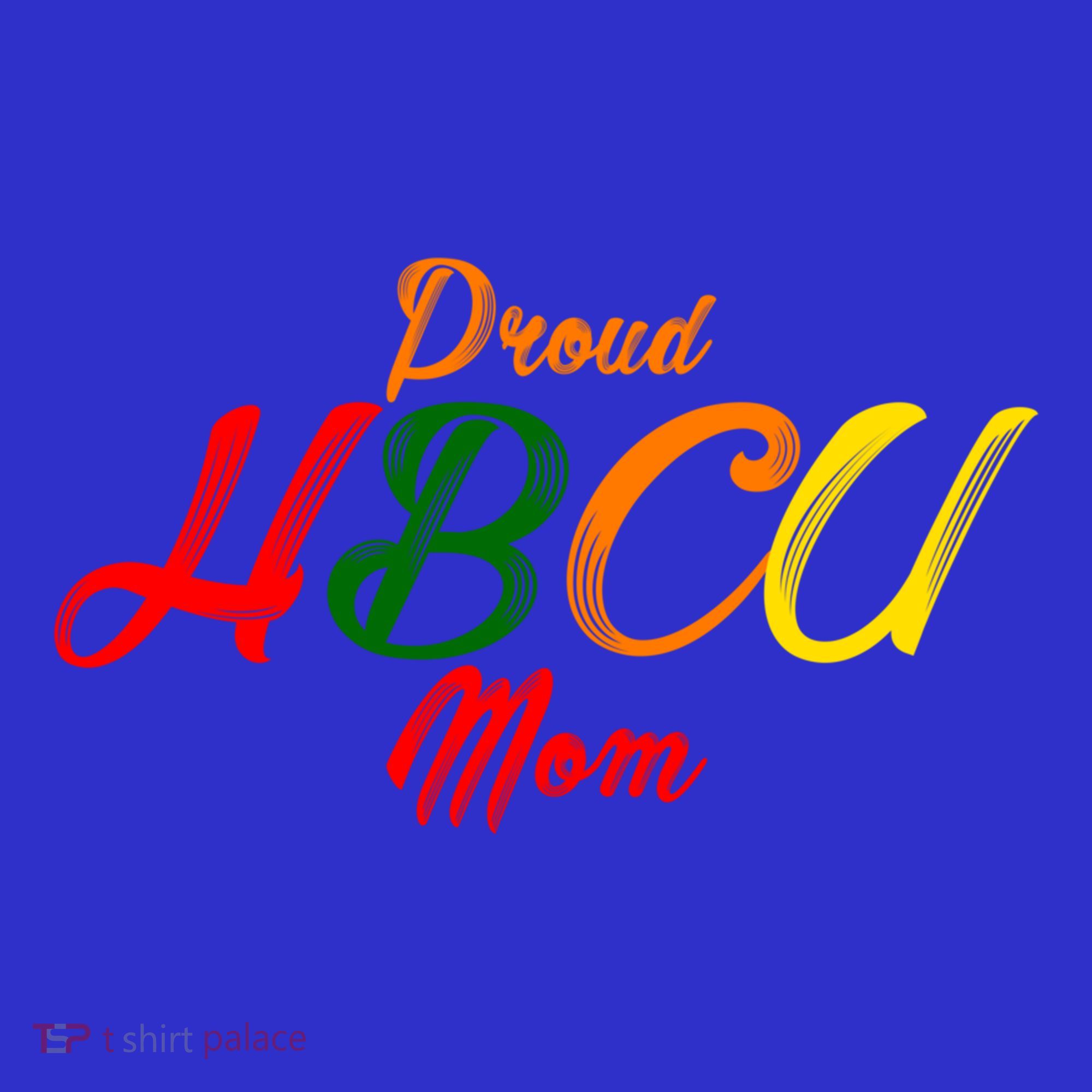 Proud Hbcu Mom Historically Black Colleges And Universities Gift Sweatshirt
