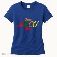 Proud Hbcu Mom Historically Black Colleges And Universities Gift Women's T-Shirt thumb 0