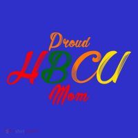 Proud Hbcu Mom Historically Black Colleges And Universities Gift Women's T-Shirt thumb 6