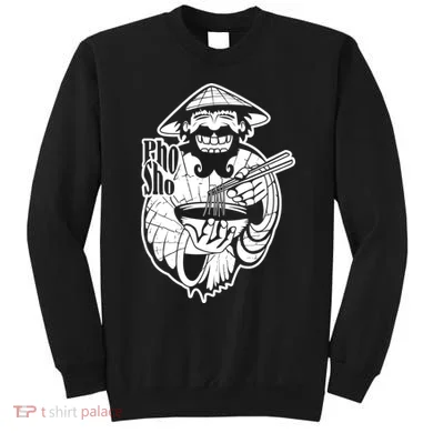 Pho Sho Funny Vietnamese Sweatshirt