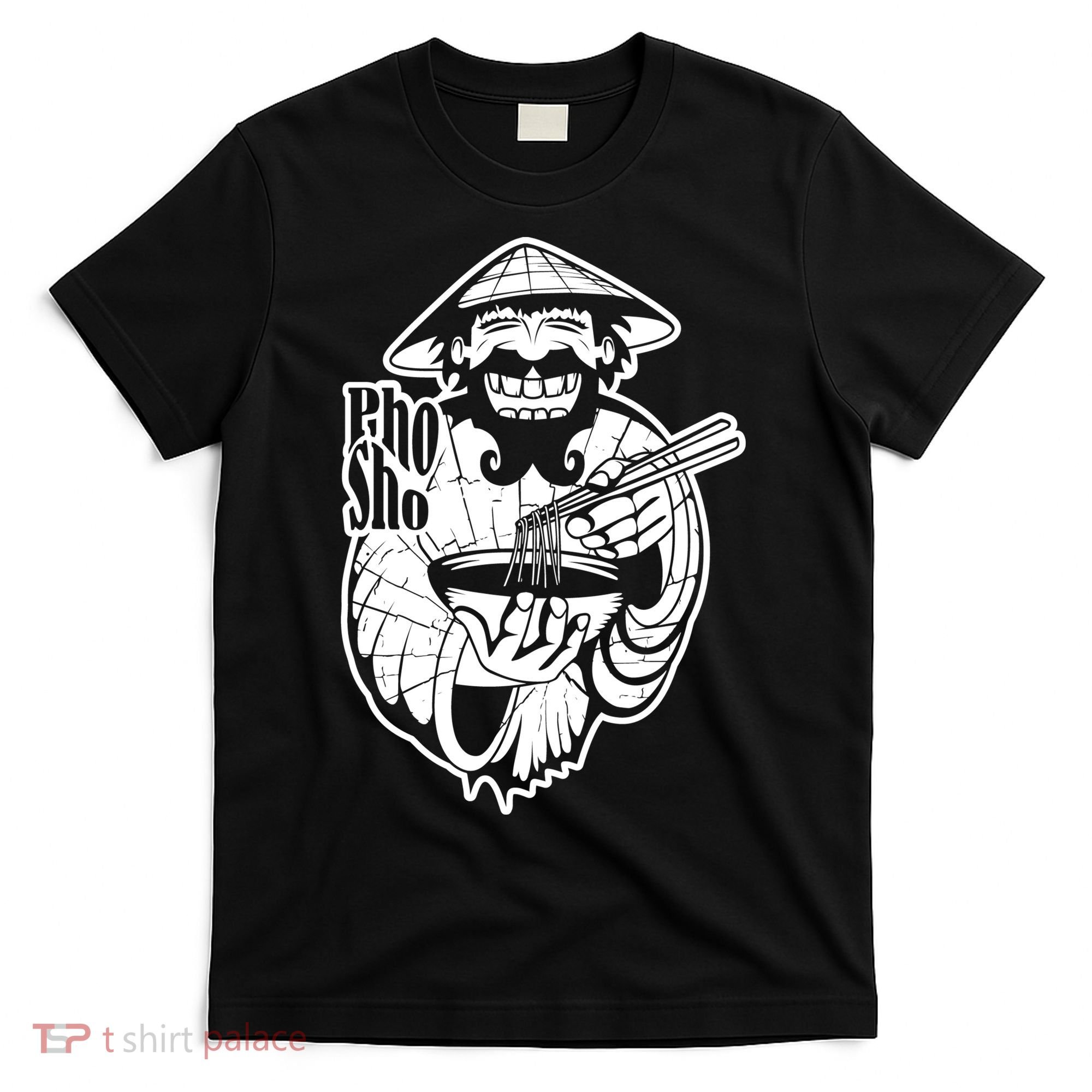 Pho Sho Funny Vietnamese T-Shirt