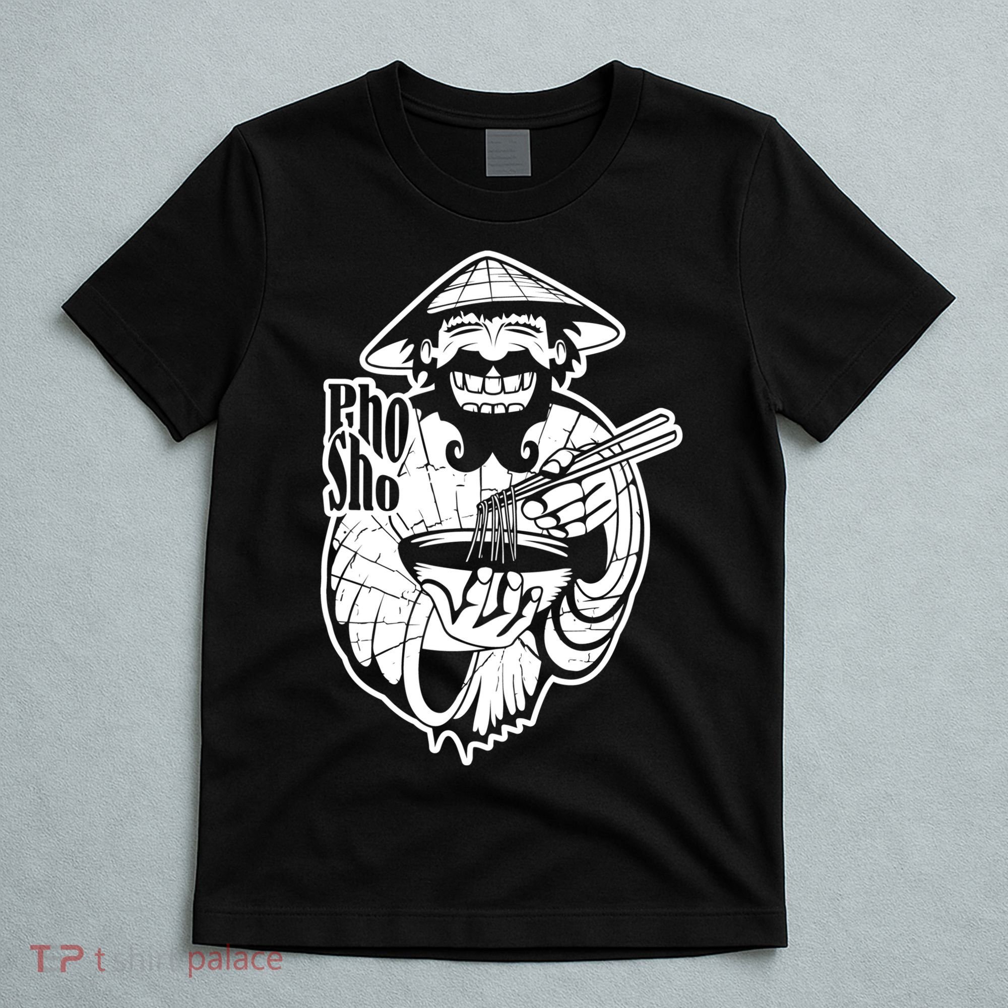 Pho Sho Funny Vietnamese T-Shirt