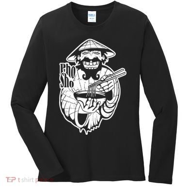Pho Sho Funny Vietnamese Women's Long Sleeve Shirt