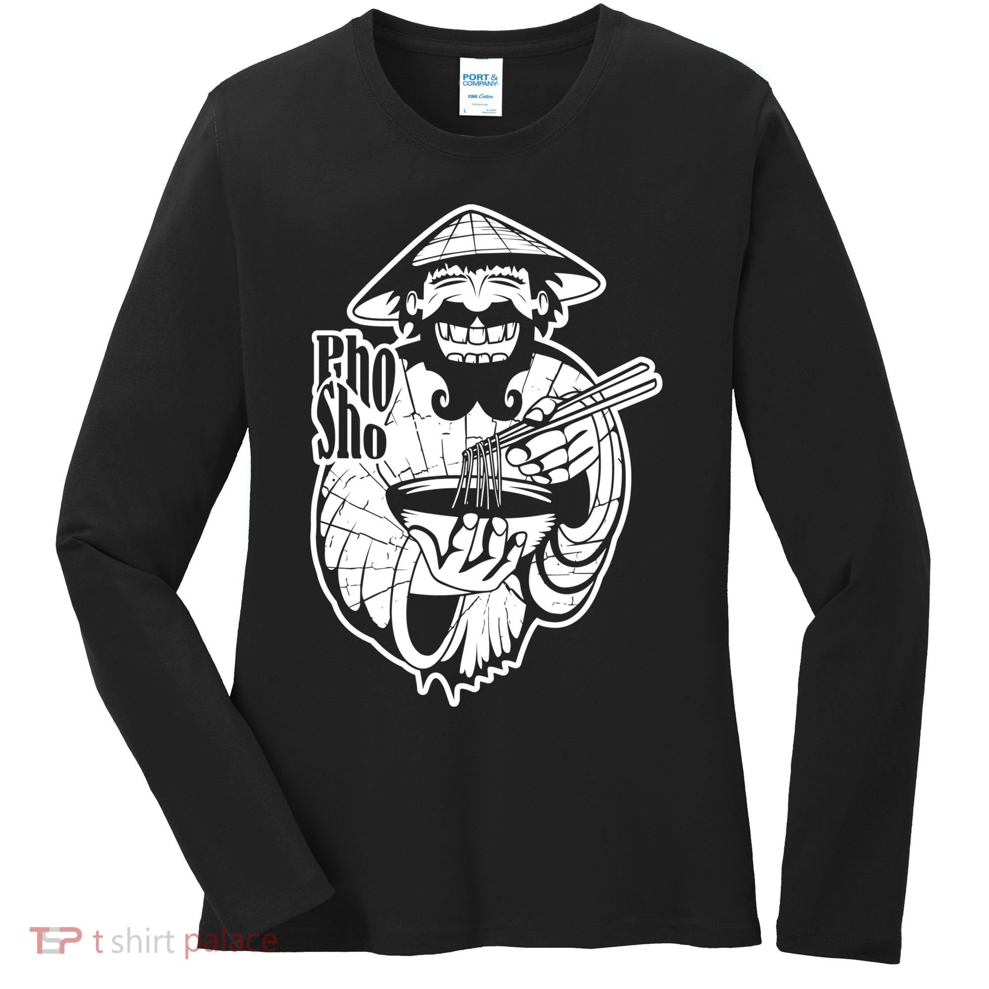 Pho Sho Funny Vietnamese Women's Long Sleeve Shirt