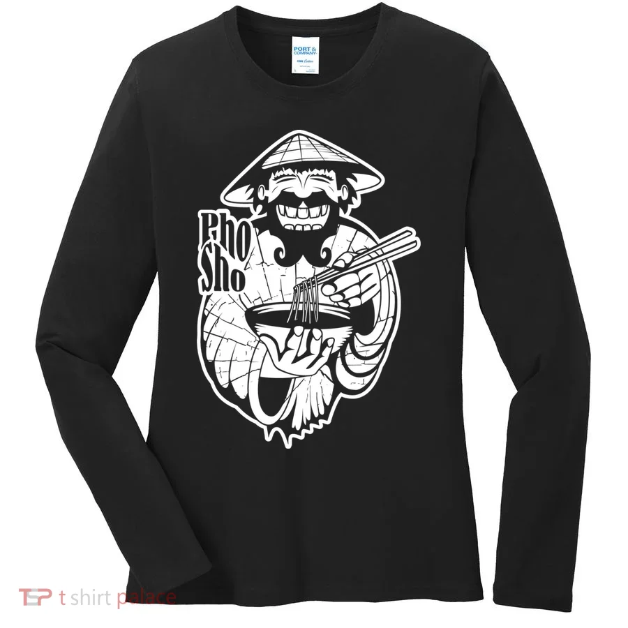 Pho Sho Funny Vietnamese Women's Long Sleeve Shirt