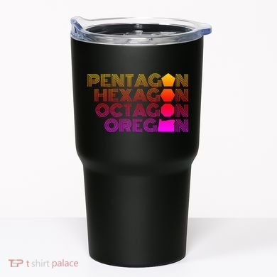 Pentagon Hexagon Octagon Oregon Tumbler