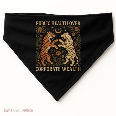 Public Health Over Corporate Wealth Tiger Boho USA-Made Doggie Bandana