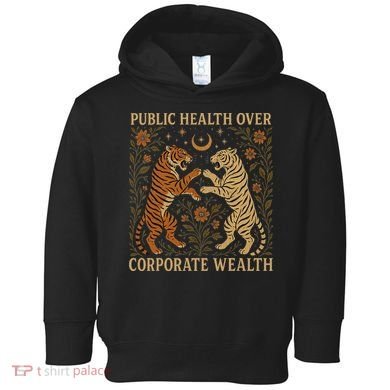 Public Health Over Corporate Wealth Tiger Boho Toddler Hoodie