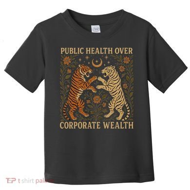 Public Health Over Corporate Wealth Tiger Boho Toddler T-Shirt