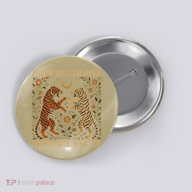 Public Health Over Corporate Wealth Tiger Boho Button
