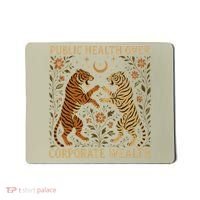 Public Health Over Corporate Wealth Tiger Boho Mousepad thumb 0