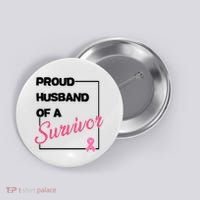 Proud Husband Of A Survivor Breast Cancer Awareness Button thumb 0