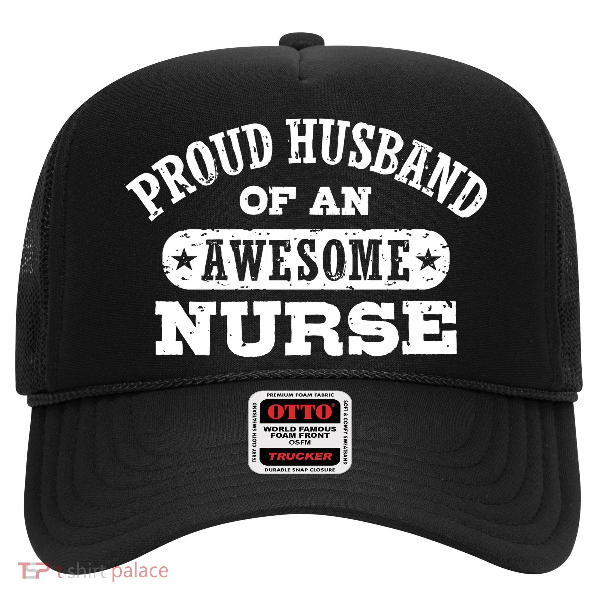 Proud Husband Of An Awesome Nurse Hat