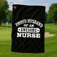Proud Husband Of An Awesome Nurse Golf Towel thumb 1