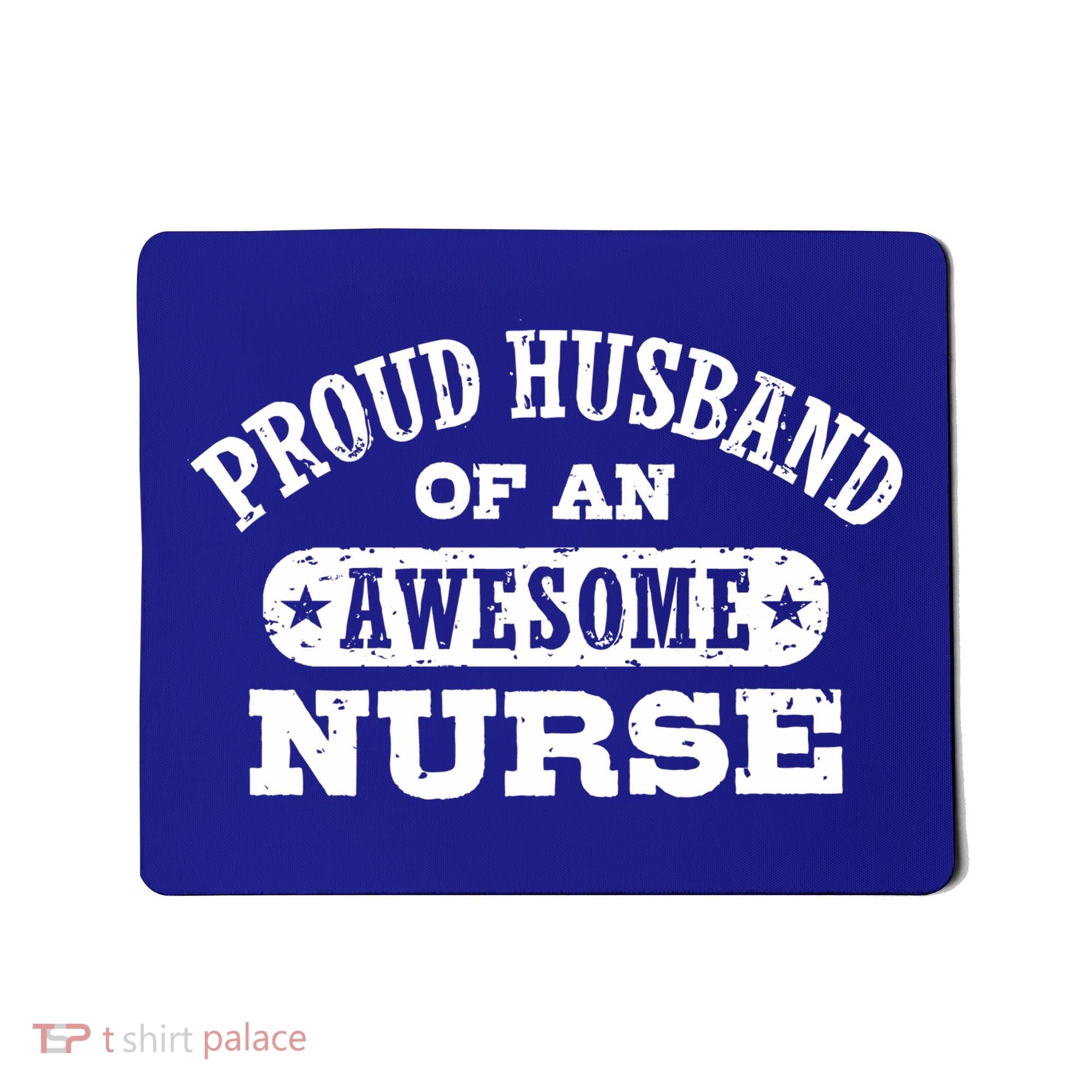 Proud Husband Of An Awesome Nurse Mousepad
