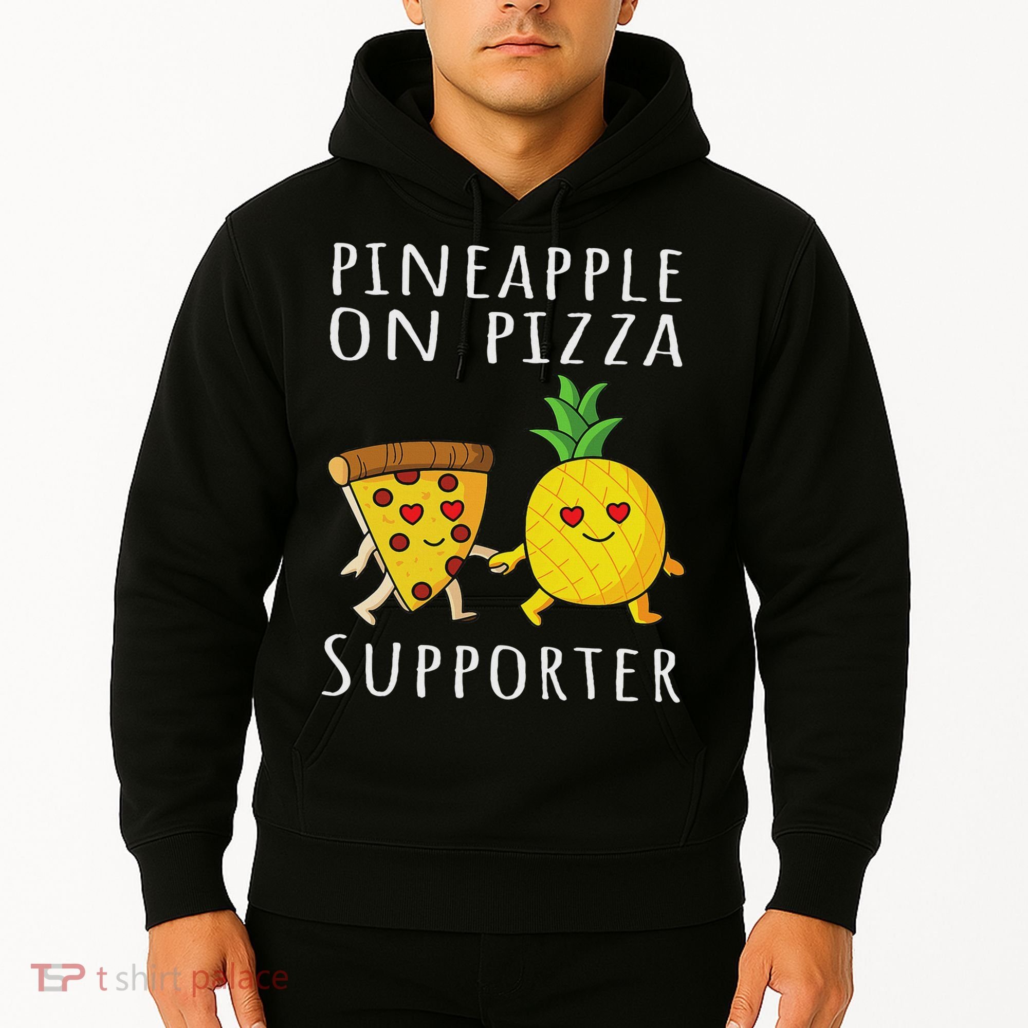Pizza Hawaii Pineapple Food Pineapple On Pizza Supporter Hoodie