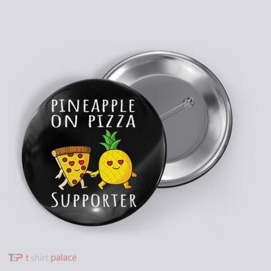 Pizza Hawaii Pineapple Food Pineapple On Pizza Supporter Button