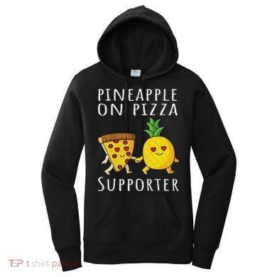 Pizza Hawaii Pineapple Food Pineapple On Pizza Supporter Women's Hoodie